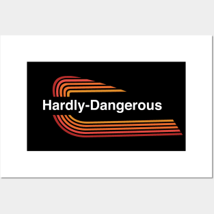 Hardly Dangerous Posters and Art